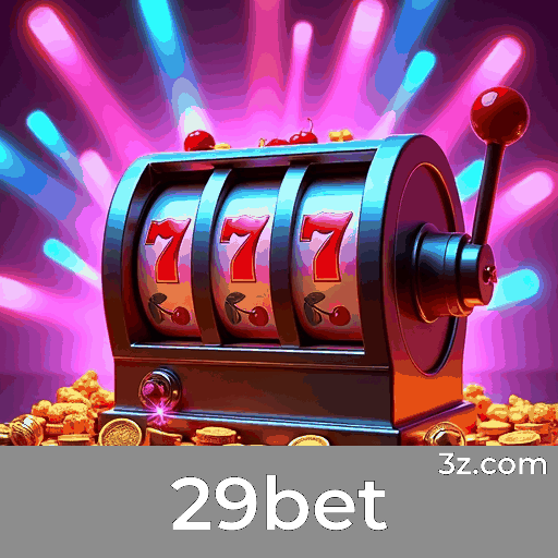 29bet: Plataforma Confiável com Serviço Profissional